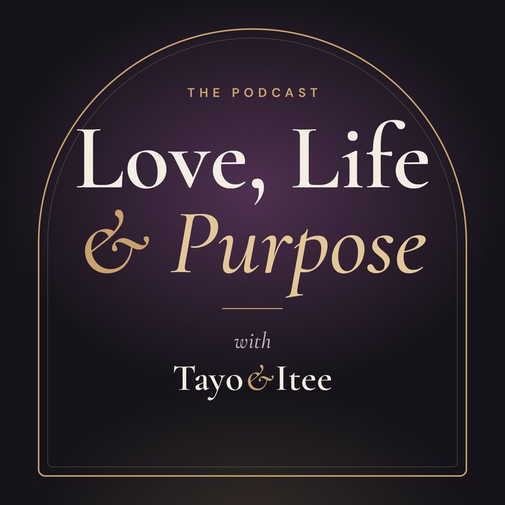 Love, Life & Purpose with Tayo&Itee cover art